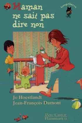 Couverture du produit · Maman ne sait pas dire non