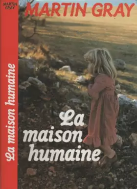 Couverture du produit · La maison humaine