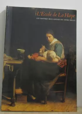 Couverture du produit · L'Ecole de La Haye - Les maitres hollandais du 19eme siècle