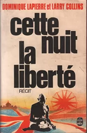 Couverture du produit · Cette nuit la liberté ( récit )