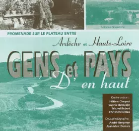 Couverture du produit · Gens et pays d'en haut : Promenade sur le plateau entre Ardèche et Haute-Loire