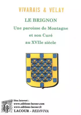 Couverture du produit · Le Brignon, une paroisse de montagne et son curé au XVIIe siècle