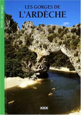 Couverture du produit · Les Gorges de l'Ardèche