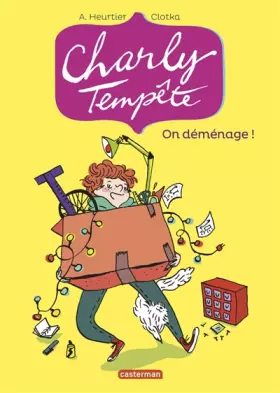 Couverture du produit · Charly Tempête, Tome 1 : On déménage !