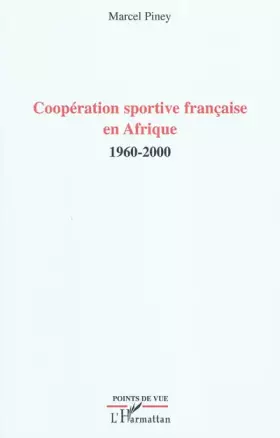 Couverture du produit · Coopération sportive française en Afrique: 1960-2000