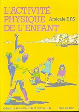 Couverture du produit · L'activité physique de l'enfant : de 2 a 10 ans