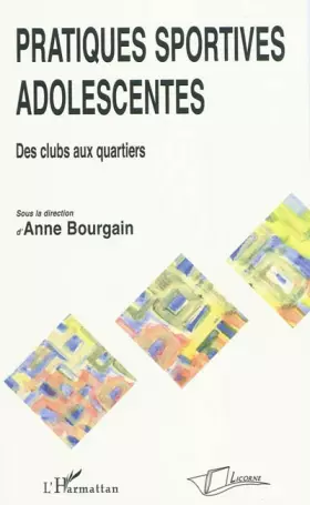 Couverture du produit · Pratiques Sportives Adolescentes des Clubs aux Quartiers