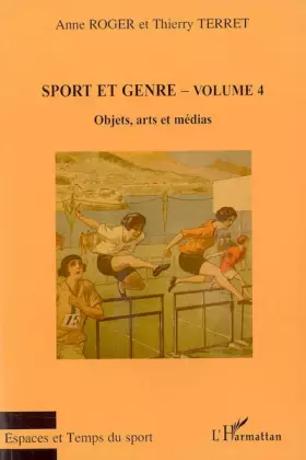 Couverture du produit · Sport et genre (volume 4): Objets, arts et médias