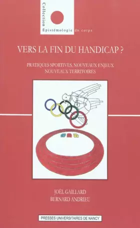 Couverture du produit · Vers la fin du handicap ? : Pratiques sportives, nouveaux enjeux, nouveaux territoires