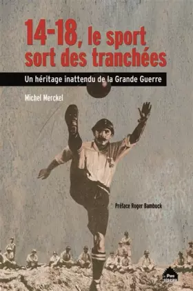 Couverture du produit · 14-18, le sport sort des tranchées : Un héritage inattendu de la Grande Guerre
