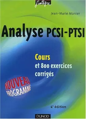 Couverture du produit · Cours de mathématiques - Analyse PCSI-PTSI - Cours et exercices corrigés - MPSI, PCSI, PTSI et MP, PSI , PC, PT
