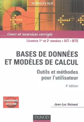Couverture du produit · Bases de données et modèles de calcul : Outils et méthodes pour l'utilisateur Cours et exercices corrigés