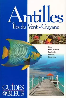 Couverture du produit · Guide Bleu : Antilles - Îles du Vent - Guyane