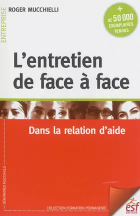 Couverture du produit · L'entretien de face à face: Dans la relation d'aide