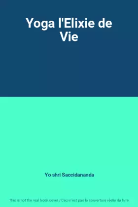 Couverture du produit · Yoga l'Elixie de Vie