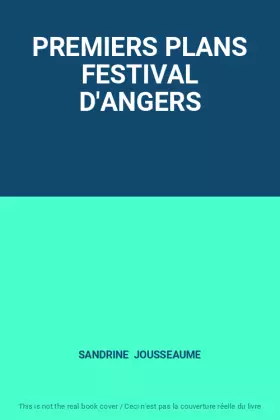 Couverture du produit · PREMIERS PLANS FESTIVAL D'ANGERS