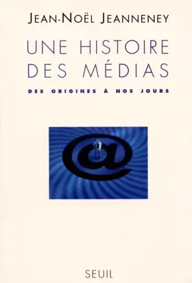 Couverture du produit · Une histoire des médias