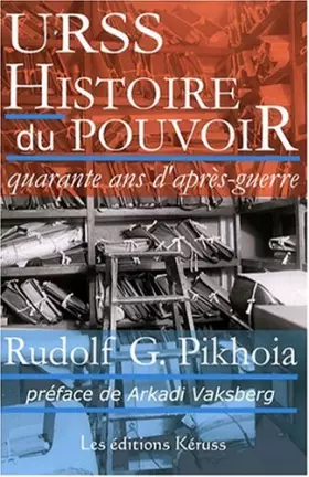 Couverture du produit · URSS Histoire du pouvoir : Quarante ans d'après-guerre Tome 1