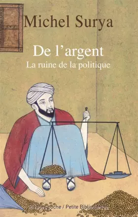Couverture du produit · De l'argent : La ruine de la politique