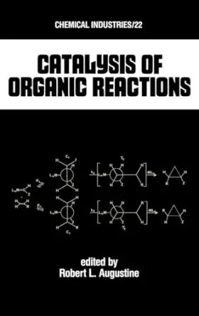 Couverture du produit · Catalysis of Organic Reactions (Chemical Industries)