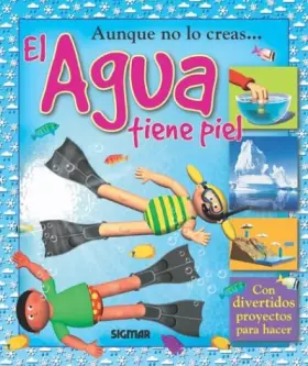 Couverture du produit · AGUA (Coleccion aunque no lo creas... / You'd Never Believe It Series) (Spanish Edition)