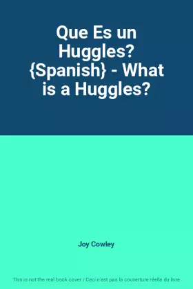 Couverture du produit · Que Es un Huggles? Spanish - What is a Huggles?