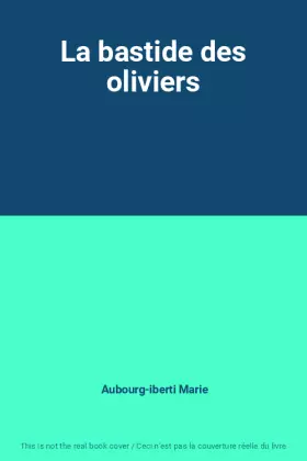 Couverture du produit · La bastide des oliviers