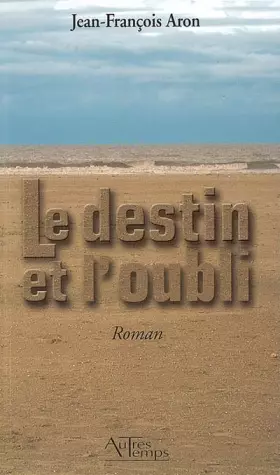 Couverture du produit · Le Destin et l'Oubli