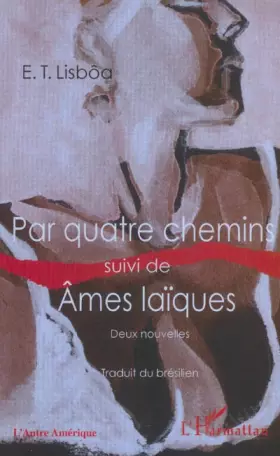 Couverture du produit · Par Quatre Chemins Suivi d'Ames Laïques