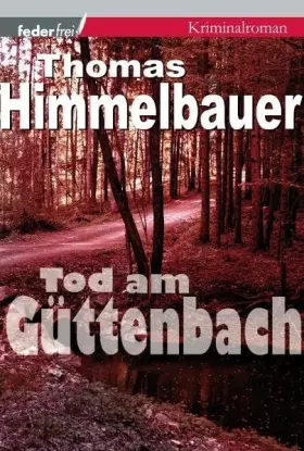Couverture du produit · Tod am Güttenbach: Kriminalroman