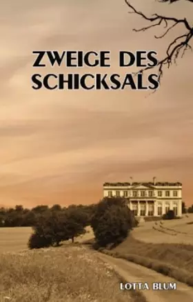 Couverture du produit · Zweige des Schicksals: Teil 3 der Gräfenberg-Familiensaga (Die Gräfenberg-Familiensaga) (German Edition)