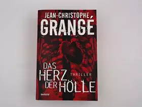 Couverture du produit · Das Herz der Hölle : Roman / Jean-Christophe Grangé  aus dem Französischen von Thorsten Schmidt