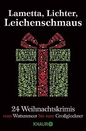 Couverture du produit · Lametta, Lichter, Leichenschmaus: 24 Weihnachtskrimis vom Wattenmeer bis zum Großglockner