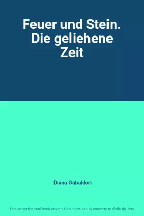 Couverture du produit · Feuer und Stein. Die geliehene Zeit