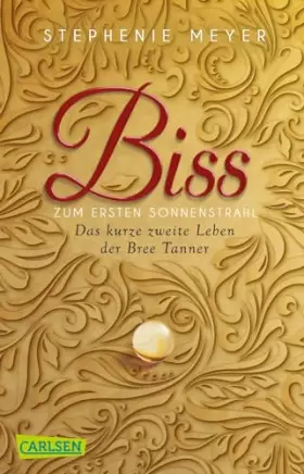 Couverture du produit · Biss zum ersten Sonnenstrahl (Bella und Edward): Das zweite kurze Leben der Bree Tanner