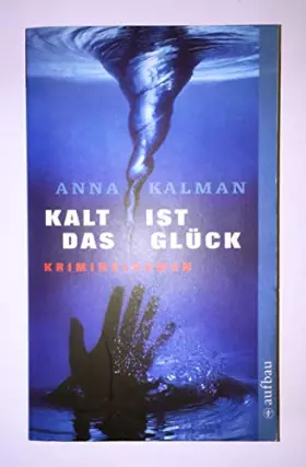 Couverture du produit · Kalt ist das Glück: Kriminalroman