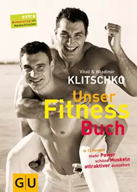 Couverture du produit · Unser Fitnessbuch. In 12 Runden mehr Power, schöne Muskeln, attraktiver aussehen
