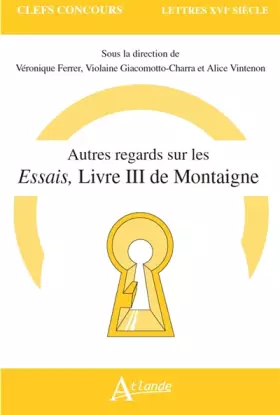 Couverture du produit · Autres regards sur Les essais de Montaigne Livre III