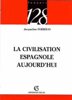 Couverture du produit · La civilisation espagnole aujourd'hui