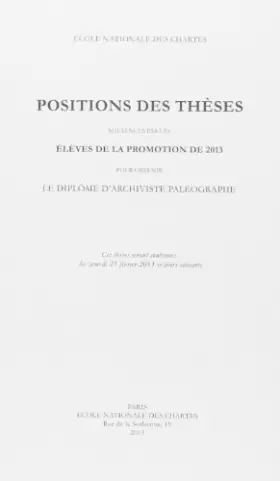 Couverture du produit · Positions des Theses Soutenues par les Eleves de la Promotion de 2013 pour Obtenir le Diplome d'Arch