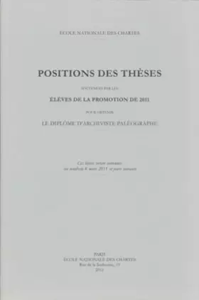 Couverture du produit · Positions des Theses 2011. Positions des Theses Soutenues par les Ele Ves de la Promotion 2011 pour