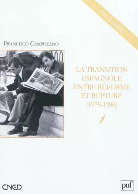 Couverture du produit · La transition espagnole entre réforme et rupture (1975-1986)
