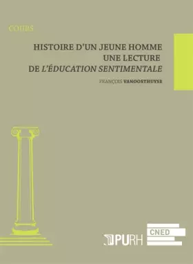 Couverture du produit · Histoire d'un jeune homme : Une lecture de L'éducation sentimentale