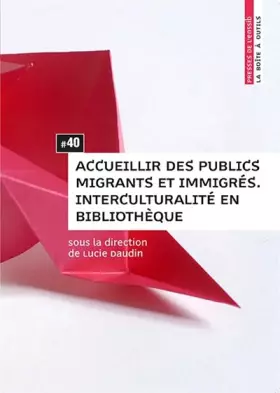 Couverture du produit · Accueillir des Publics Migrants et Immigres. Interculturalite en Bibl