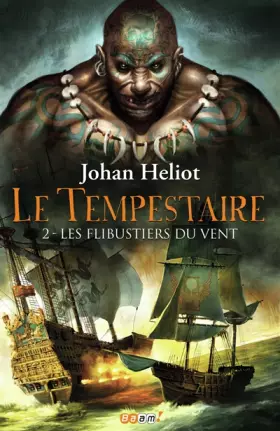 Couverture du produit · Le Tempestaire, Tome 2 : Les flibustiers du vent