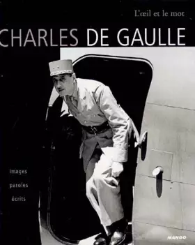 Couverture du produit · Charles de Gaulle : Images, paroles, écrits