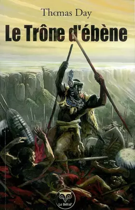 Couverture du produit · Le Trône d'ébène : Naissance, vie et mort de Chaka, roi des Zoulous