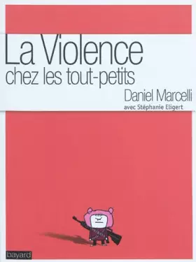 Couverture du produit · Violence chez les tout- petits (la)