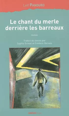 Couverture du produit · Le chant du merle derrière les barreaux