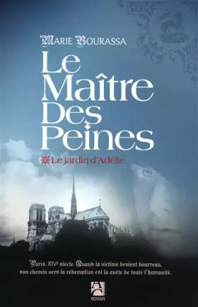 Couverture du produit · Le Maître des Peines, Tome 1 : Le jardin d'Adélie